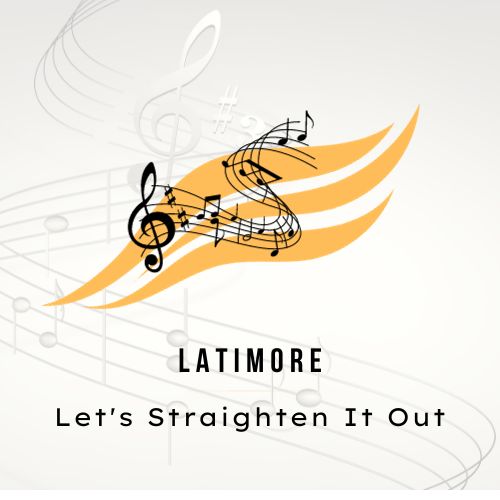 Latimore - "Let's Straighten It Out"