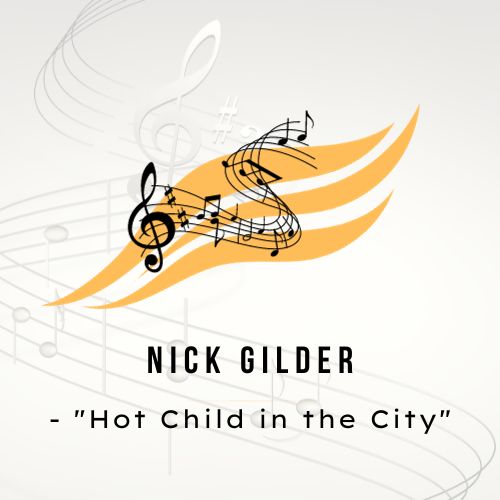 Nick Gilder - "Hot Child in the City"