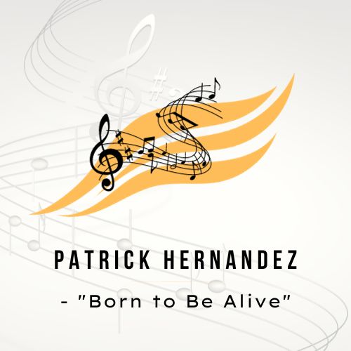 Patrick Hernandez - "Born to Be Alive"