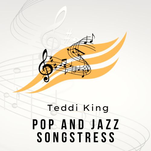 Teddi King Pop and Jazz Songstress