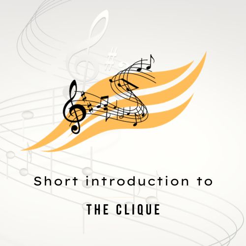 Introduction to The Clique and Their Few Hits
