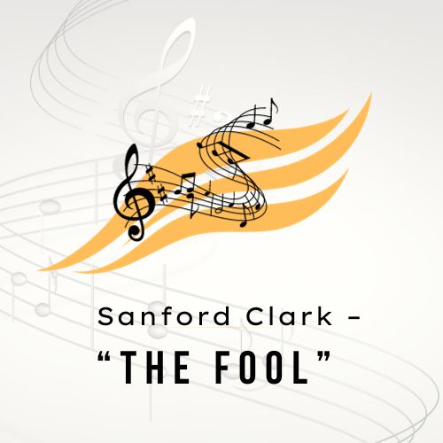 Sanford Clark – “The Fool”