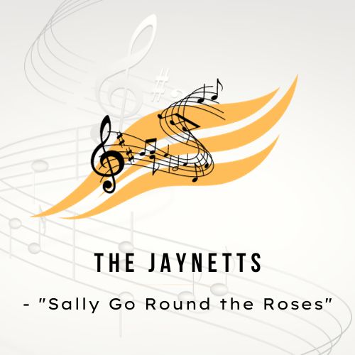 The Jaynetts - "Sally Go Round the Roses"