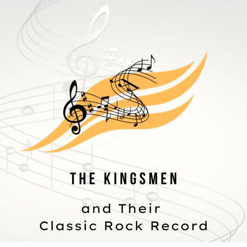 The Kingsmen and Their Classic Rock Record