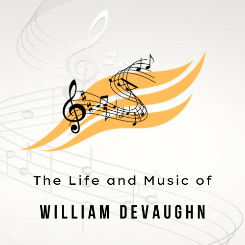 The Life and Music of William DeVaughn