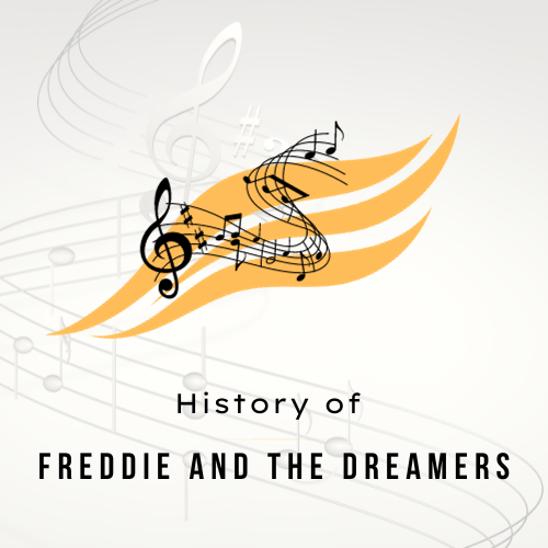 History of Freddie and the Dreamers