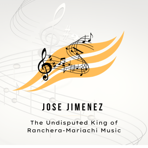 Jose Jimenez The Undisputed King of Ranchera Mariachi Music