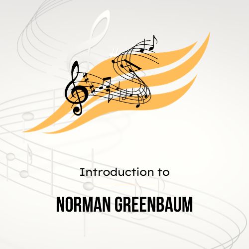 Introduction to Norman Greenbaum