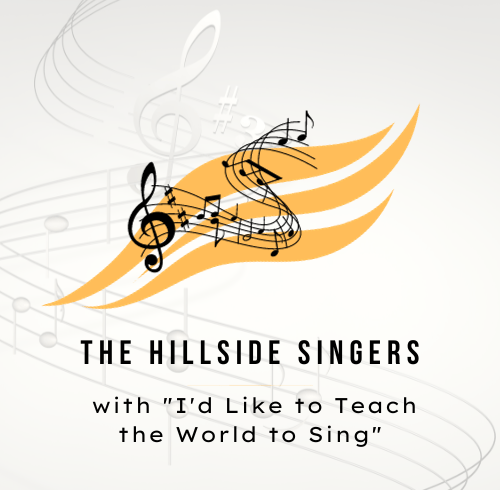 The Hillside Singers with Id Like to Teach the World to Sing