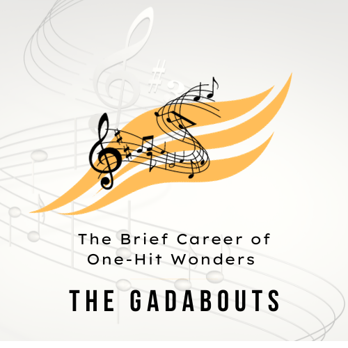 The Brief Career of One-Hit Wonders The Gadabouts