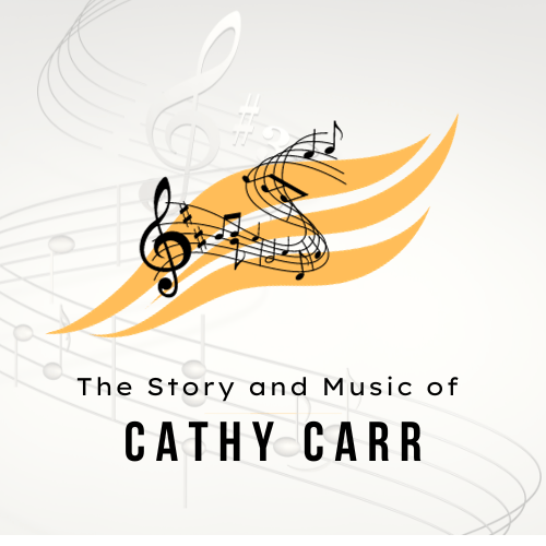 The Story and Music of Cathy Carr