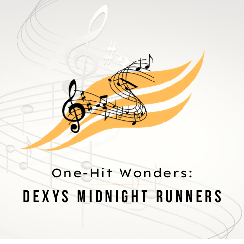 One-Hit Wonders Dexys Midnight Runners