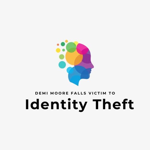 Demi Moore Falls Victim To Identity Theft