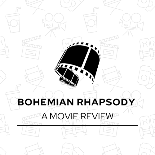 Bohemian Rhapsody A Movie Review