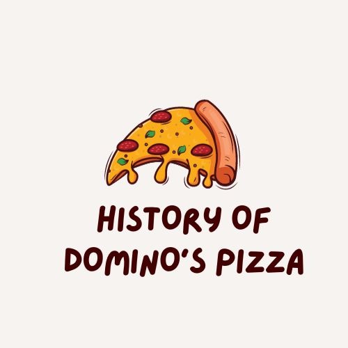 History of Domino’s Pizza