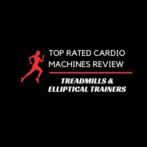 Top Rated Cardio Machines Review - Treadmills & Elliptical Trainers