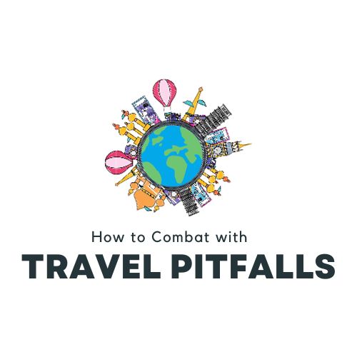 How to Combat with Travel Pitfalls