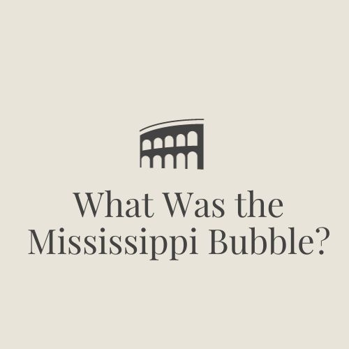What Was the Mississippi Bubble?