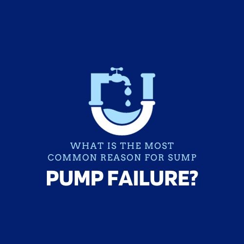 What is the most common reason for sump pump failure