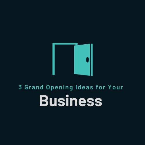 3 Grand Opening Ideas for Your Business