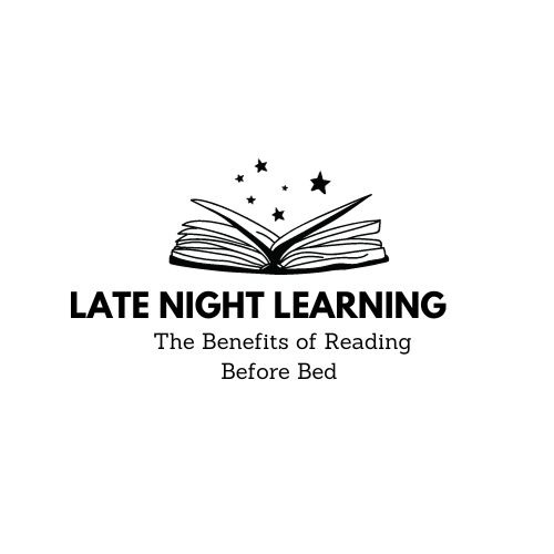 Late Night Learning: The Benefits of Reading Before Bed