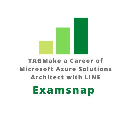 Make a Career of Microsoft Azure Solutions Architect with Examsnap