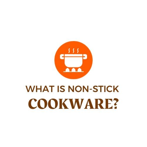 What Is Non-stick Cookware?