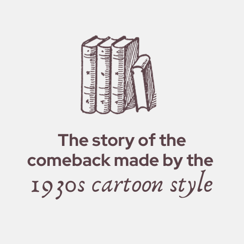 The story of the comeback made by the 1930s cartoon style