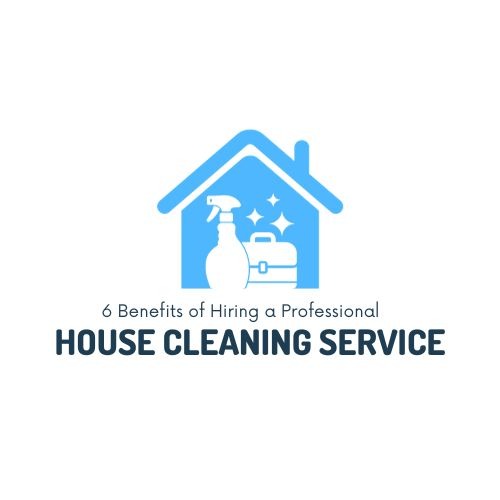 6 Benefits of Hiring a Professional House Cleaning Service