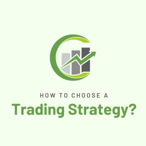 How to Choose a Trading Strategy