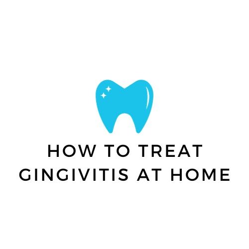 How to Treat Gingivitis at Home