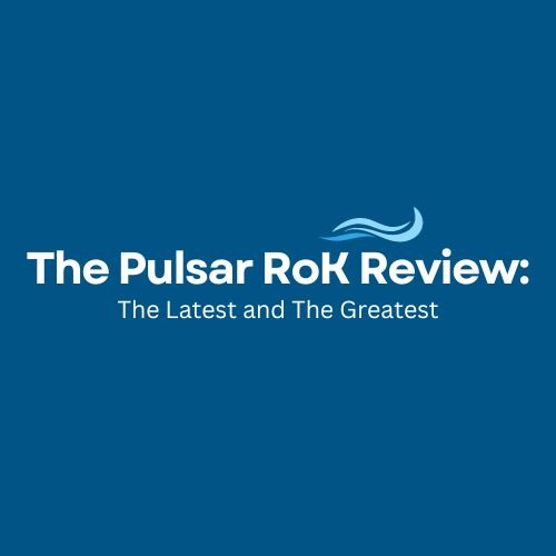 The Pulsar RoK Review: The Latest and The Greatest