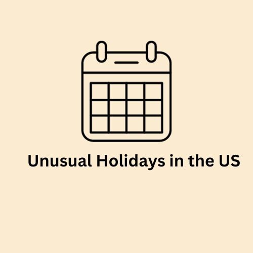 Unusual Holidays in the US