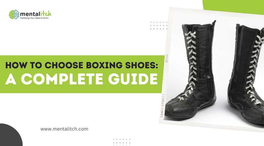 How to Choose Boxing Shoes: A Complete Guide