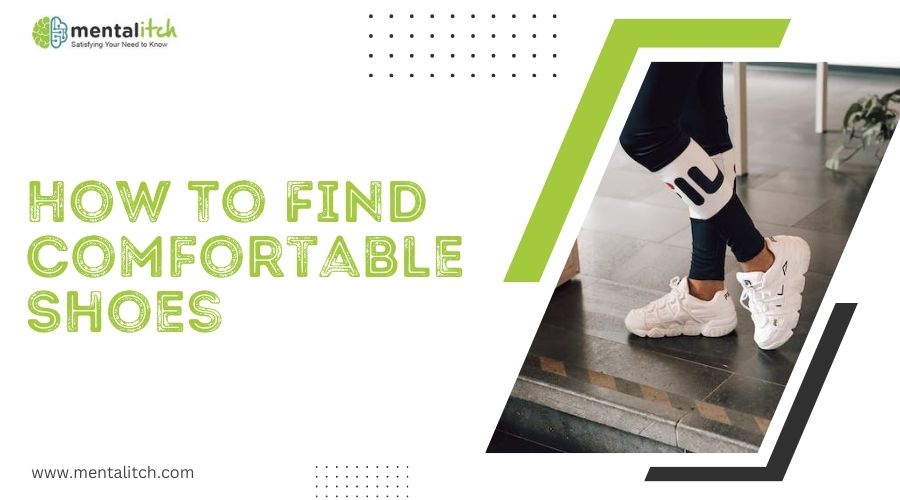 How To Find Comfortable Shoes
