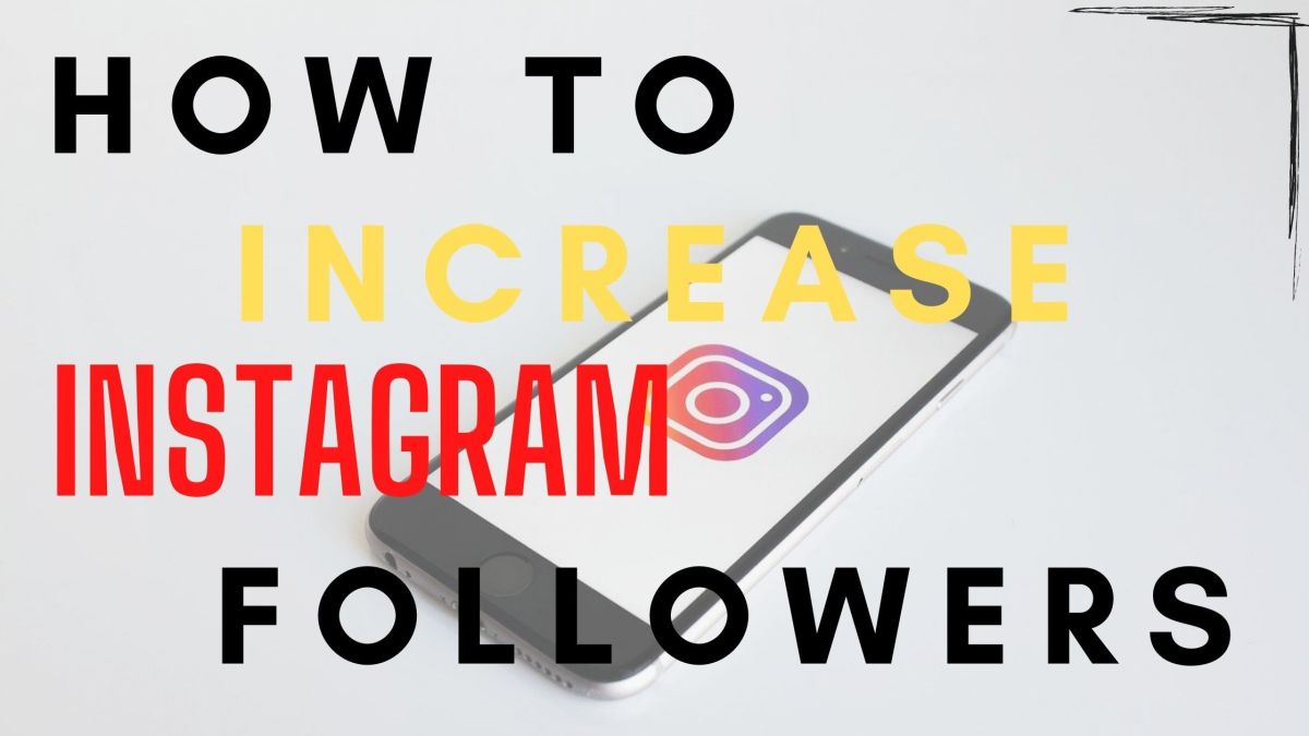 How to Increase Your Instagram Followers in 2021