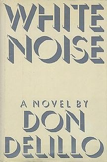 Don DeLillo, White Noise (1985)