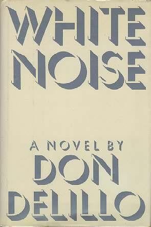 Cover of the book “White Noise” by Don DeLillo