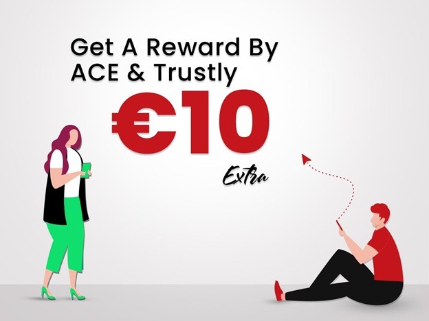 Get A Reward By ACE & Trustly - €10 Extra