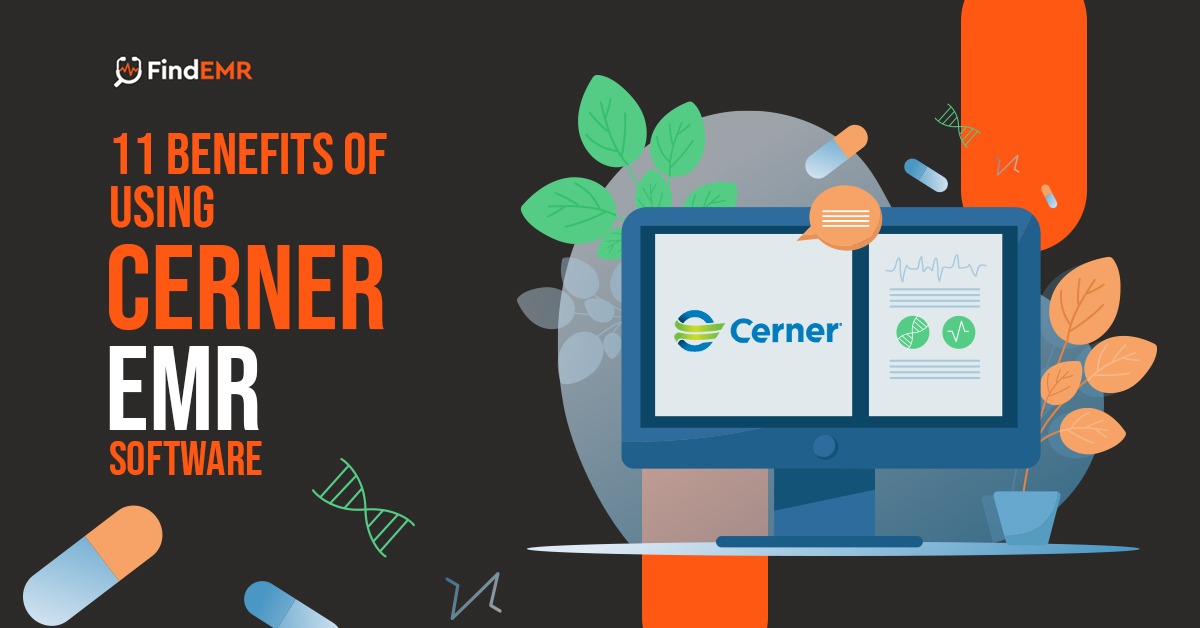 11 Benefits of using cerner EMR software