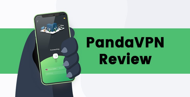 PandaVPN Review 2022