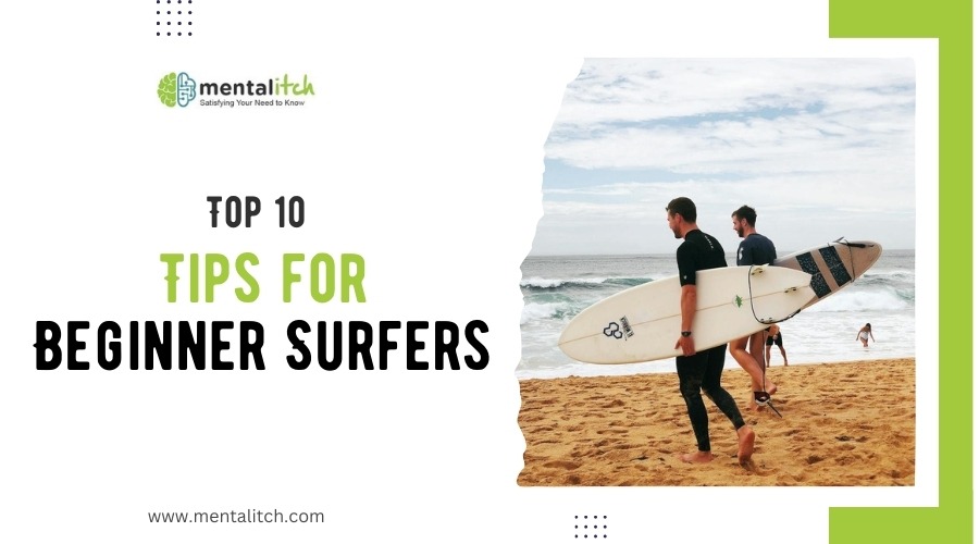 Top 10 Tips for Beginner Surfers