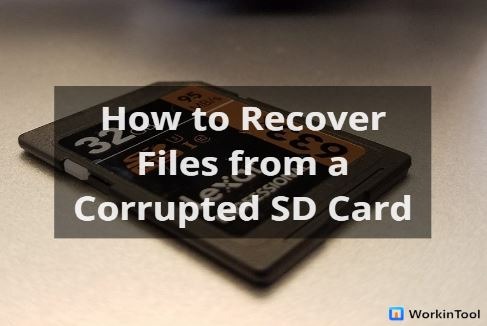 How to Recover Files from a Corrupted SD Card