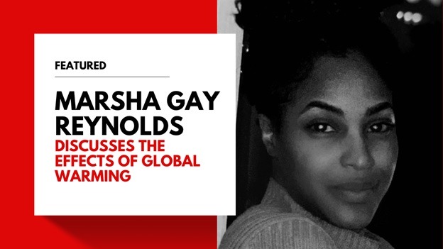 Marsha Gay Reynolds discusses the Effects of Global Warming