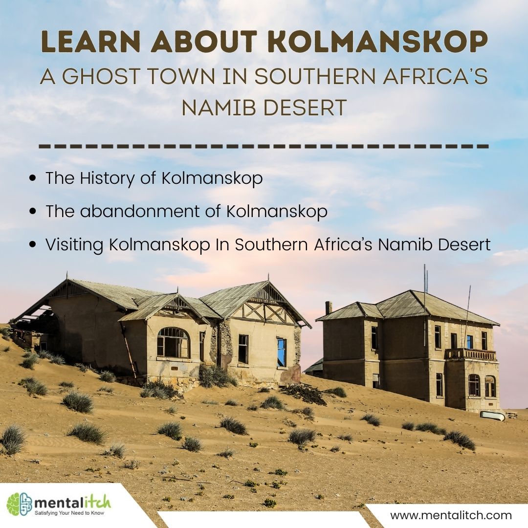Learn About Kolmanskop – A Ghost Town In Southern Africa’s Namib Desert