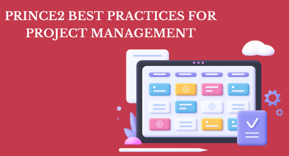 PRINCE2 Best Practices for Project Management
