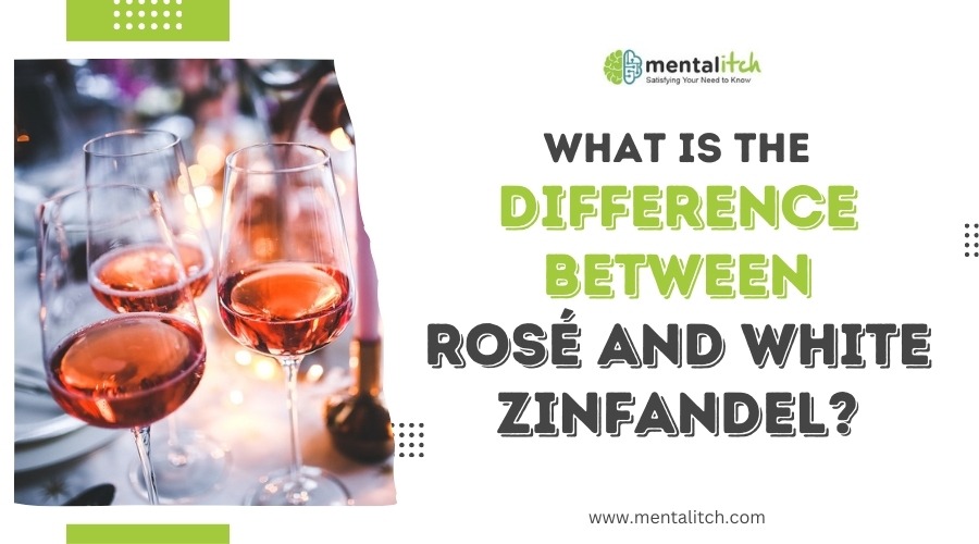 What is the Difference Between Rosé and White Zinfandel