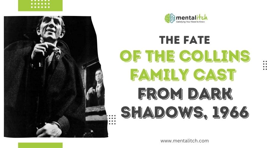 The Fate of the Collins Family Cast from Dark Shadows, 1966