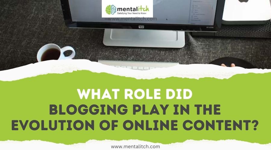 What Role Did Blogging Play in the Evolution of Online Content?